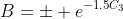 B=\pm e^{-1.5C_3}