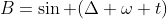 B=\sin (\Delta \omega t)