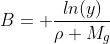 B= \frac{ln(y)}{\rho M_g}