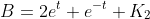 B=2e^t+e^{-t}+K_2