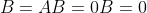 B=AB=0B=0