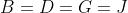 B=D=G=J