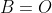B=O