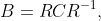B=RCR^{-1},