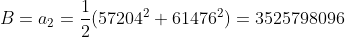 B=a_2=\frac12(57204^2+61476^2)=3525798096