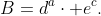 B=d^a\cdot e^c.