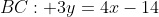 BC: 3y=4x-14