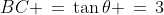 BC \,=\,\tan\theta \,=\,3