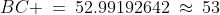 BC \:=\:52.99192642\:\approx\:53