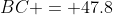 B\text{ to }C\!:\;\;BC = 47.8