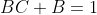 BC+B=1