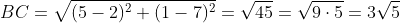 BC=\sqrt{(5-2)^2+(1-7)^2}=\sqrt{45}=\sqrt{9\cdot5}=3\sqrt{5}