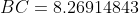 BC=8.26914843