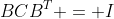 BCB^{T} = I