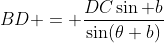 BD = \frac{DC\sin b}{\sin(\theta+b)}