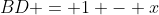 BD = 1 - x