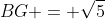 BG = \sqrt5