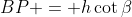 BP = h\cot\beta