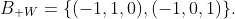 B_{\mathbb W}=\{(-1,1,0),(-1,0,1)\}.