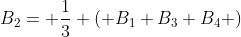 B_{2}= \frac{1}{3} \left( B_{1}+B_{3}+B_{4} \right)