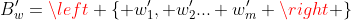 B_{w}'=\left \{ w'_1, w'_2... w'_m \right \}