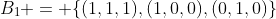 B_1 = \{(1,1,1),(1,0,0),(0,1,0)\}