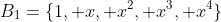 B_1={\{1, x, x^2, x^3, x^4}\}