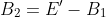B_2=E'-B_1