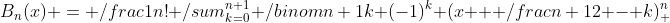 B_n(x) = \frac{1}{n!} \sum_{k=0}^{n+1} \binom{n+1}{k} (-1)^k (x + \frac{n+1}{2} - k)^n_+