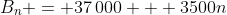 B_n = 37\,000 + 3500n