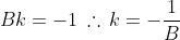 Bk=-1\,\therefore\,k=-\frac{1}{B}