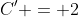 C' = 2