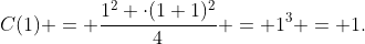 C(1) = \frac{1^2 \cdot(1+1)^2}{4} = 1^3 = 1.