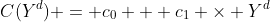 C(Y^d) = c_0 + c_1 \times Y^d