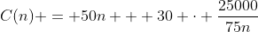 C(n) = 50n + 30 \cdot \dfrac{25000}{75n}
