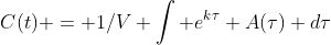 C(t) = 1/V \int e^{k\tau} A(\tau) d\tau