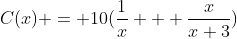 C(x) = 10(\frac{1}{x} + \frac{x}{x+3})