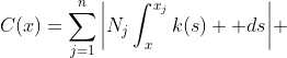 C(x)=\sum_{j=1}^{n}{\bigg|N_{j}\int_{x}^{x_j}{k(s)  ds}\bigg|} 