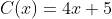 C(x)=4x+5