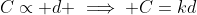 C\propto d \implies C=kd