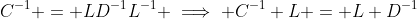 C^{-1} = LD^{-1}L^{-1} \implies C^{-1} L = L D^{-1}