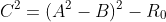 C^2=(A^2-B)^2-R_0