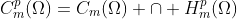 C^p_m(\Omega)=C_m(\Omega) \cap H^p_m(\Omega)