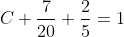 C+\frac{7}{20}+\frac{2}{5}=1