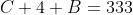 C+4+B=333