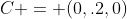 C = (0,.2,0)