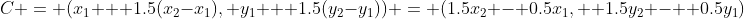 C = (x_1 + 1.5(x_2-x_1), y_1 + 1.5(y_2-y_1)) = (1.5x_2 - 0.5x_1,  1.5y_2 -  0.5y_1)