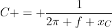 C = \frac{1}{2\pi f x_C}
