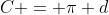 C = \pi d