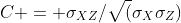 C = \sigma_{XZ}/\sqrt(\sigma_{X}\sigma_{Z})